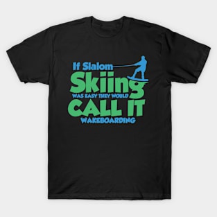 Skateboarding Slalom Skiing Wakeboarding  T-shirts T-Shirt